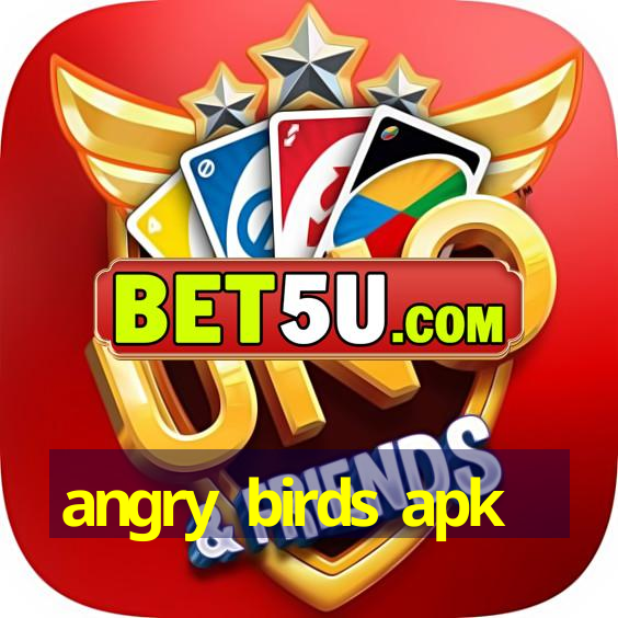 angry birds apk